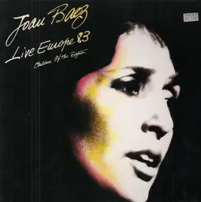 Joan Baez - Live In Europe 83 - Children Of The Eighties