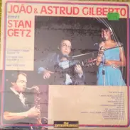 João Gilberto / Astrud Gilberto / Stan Getz - João & Astrud Gilberto Meet Stan Getz