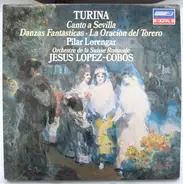 Turina - Canto A Sevilla / Danzas Fantásticas / La Oración Del Torero