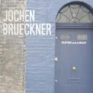 Jochen Brückner - Eleven and a Half