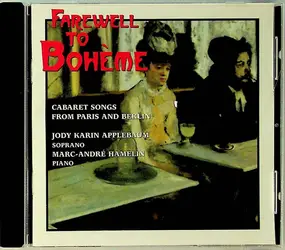 Marc-Andre Hamelin - Farewell To Boheme - Cabaret Songs From Paris And Berlin