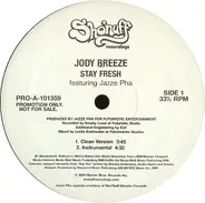 Jody Breeze Feat. Jazze Pha - Stay Fresh