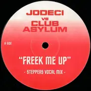 Jodeci Vs Club Asylum - Freek Me Up