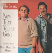 Joe Cocker - Now That Youre Gone