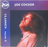 Joe Cocker - Classics Volume 4