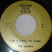 Joe Barry , The G-Clefs - I'm A Fool To Care / Ka-Ding Dong