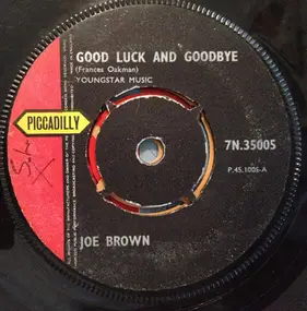 Joe Brown - Good Luck And Goodbye