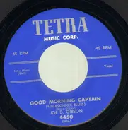 Joe D. Gibson - Good Morning, Captain (Muleskinner Blues)