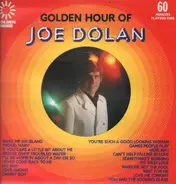 Joe Dolan - Golden Hour Of Joe Dolan