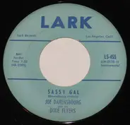 Joe Darensbourg And His Dixie Flyers - Sassy Gal / Snag It