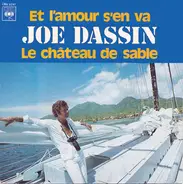Joe Dassin - Et L'amour S'en Va / Le Château De Sable