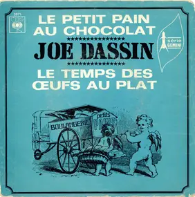 Joe Dassin - Le Petit Pain Au Chocolat / Le Temps Des Œufs Au Plat