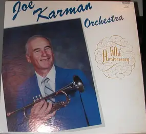 Joe Karman And His Orchestra - 50th Anniversary