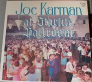 Joe Karman And His Orchestra - At Starlite Ballroom