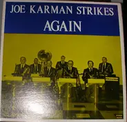 Joe Karman And His Orchestra - Joe Karman Strikes Again