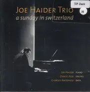 Joe Haider Trio - A Sunday in Switzerland