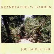 Joe Haider Trio - Grandfather's Garden