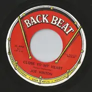 Joe Hinton - Close To My Heart / You've Been Good To Me