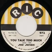 Joe Jones - You Talk Too Much / I Love You Still