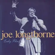 Joe Longthorne - Lady Blue