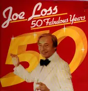 Joe Loss - Joe Loss 50 Fabulous Years