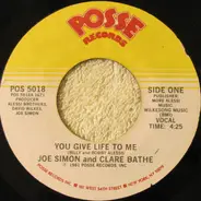 Joe Simon and Clare Bathe' - You Give Life To Me (Vocal)/You Give Life to Me (Inst.)
