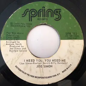 Joe Simon - I Need You, You Need Me / I'll Take Care (Of You)