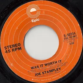 Joe Stampley - Was It Worth It / Live It Up
