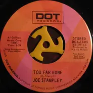 Joe Stampley - Too Far Gone / The Night Time And My Baby