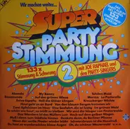 Joe Raphael Und Die Party-Singers - Wir Machen Weiter... - Super Party Stimmung 2