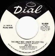 Joe Tex - The Only Way I Know To Love You / I'll Never Fall In Love Again
