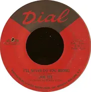 Joe Tex - I'll Never Do You Wrong / Wooden Spoon