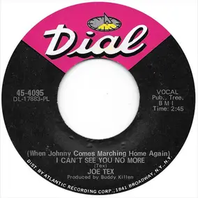 Joe Tex - (When Johnny Comes Marching Home Again) I Can't See You No More
