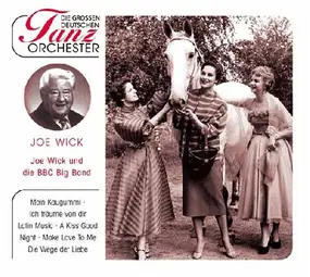 Joe Wick - Große Deutsche Tanzorchester