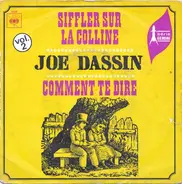 Joe Dassin - Siffler Sur La Colline / Comment Te Dire