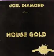 Joel Diamond - Presents House Gold