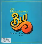Joe Marcinkiewicz & Blu - Direct To Disc