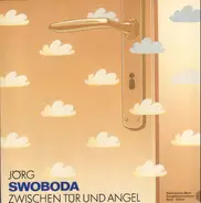 Jörg Swoboda - Zwischen Tür und Angel