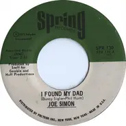 Joe Simon - I Found My Dad / Trouble In My Home