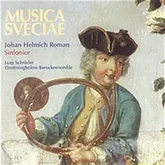 Johan Helmich Roman , Jaap Schröder , Drottningholms Barockensemble - Sinfonior