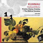 Johann Kuhnau , John Butt - Keyboard Works - Frische Clavier-Früchte + The Biblical Sonatas