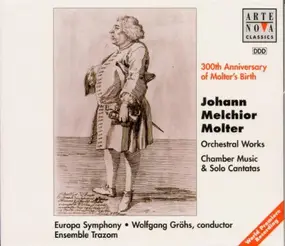 Johann Melchior Molter - Orchestral Works ; Chamber Music & Solo Cantatas