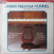Johann Nepomuk Hummel /Martin Galling , Susanne Lautenbacher - Piano Concerto In A Minor, Op.85 / Double Concerto In G Major Op.17