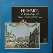 Johann Nepomuk Hummel , Mary Louise Boehm - 24 Etudes, Op. 125