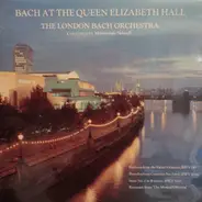 Johann Sebastian Bach - The London Bach Orchestra Conducted By Martindale Sidwell - Bach At The Queen Elizabeth Hall