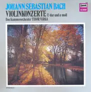 Bach - Violin-Konzerte BWV 1041 & 1042