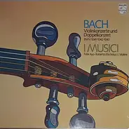 Bach - I Musici - Violinkonzerte Und Doppelkonzert