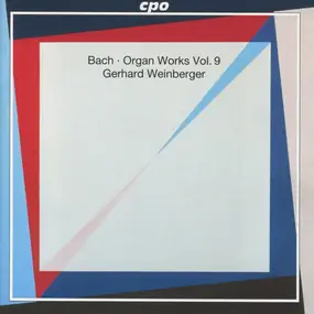 J. S. Bach - Organ Works Vol. 9
