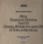 Bach - Missa Symbolum Nicenum Sanctus Osanna, Benedictus, Agnus Dei Et Dona Nobis Pacem (Messe In H-Moll)