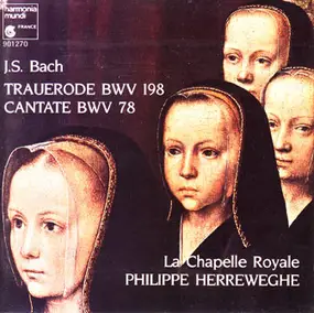 J. S. Bach - Trauerode BWV 198 / Cantate BWV 78 (Herreweghe)